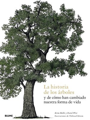 cover image of La historia de los árboles y decómo han cambiado nuestra forma de vida